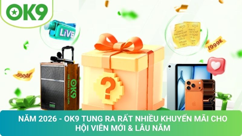 OK9 - Trang Chủ Nhà Cái OK9.COM | Link Truy Cập OK9 2026 21 Khuyến Mãi OK9 Mới Nhất 2026: Nhận Ưu Đãi Cực Hấp Dẫn
